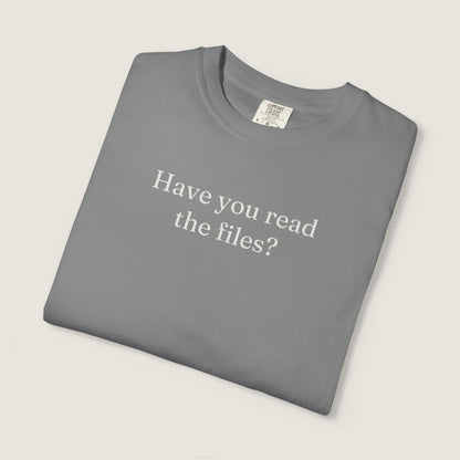 Ravenwood Hollow Apparel | Unisex Garment-dyed Tee | "Have you read the files?"