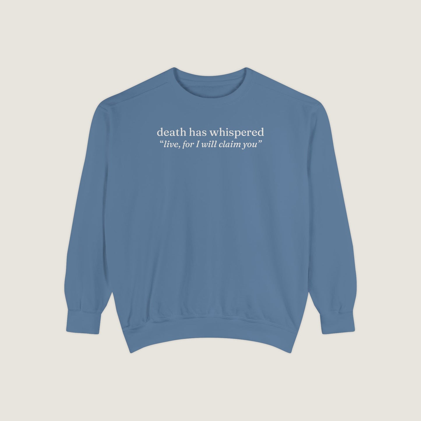 Ravenwood Hollow Apparel | Unisex Garment-Dyed Sweatshirt | "death has whispered"