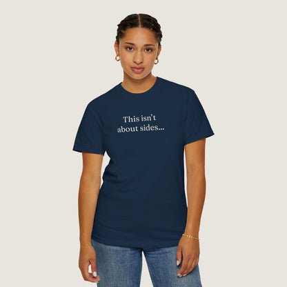 Ravenwood Hollow Apparel | Unisex Garment-dyed Tee | "This isn't about sides"