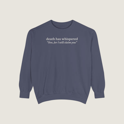 Ravenwood Hollow Apparel | Unisex Garment-Dyed Sweatshirt | "death has whispered"