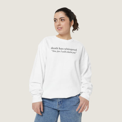 Ravenwood Hollow Apparel | Unisex Garment-Dyed Sweatshirt | "death has whispered"
