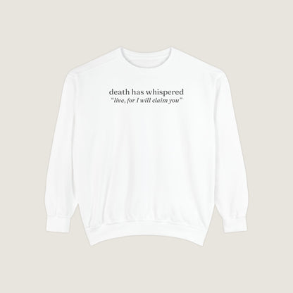 Ravenwood Hollow Apparel | Unisex Garment-Dyed Sweatshirt | "death has whispered"