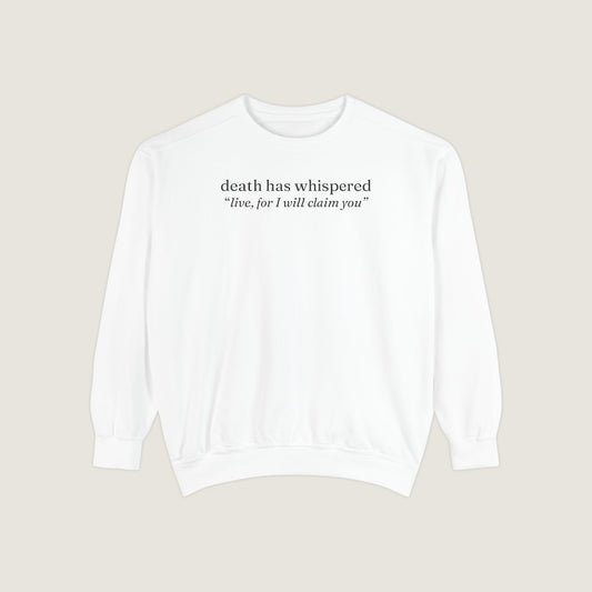 Ravenwood Hollow Apparel | Unisex Garment-Dyed Sweatshirt | "death has whispered"
