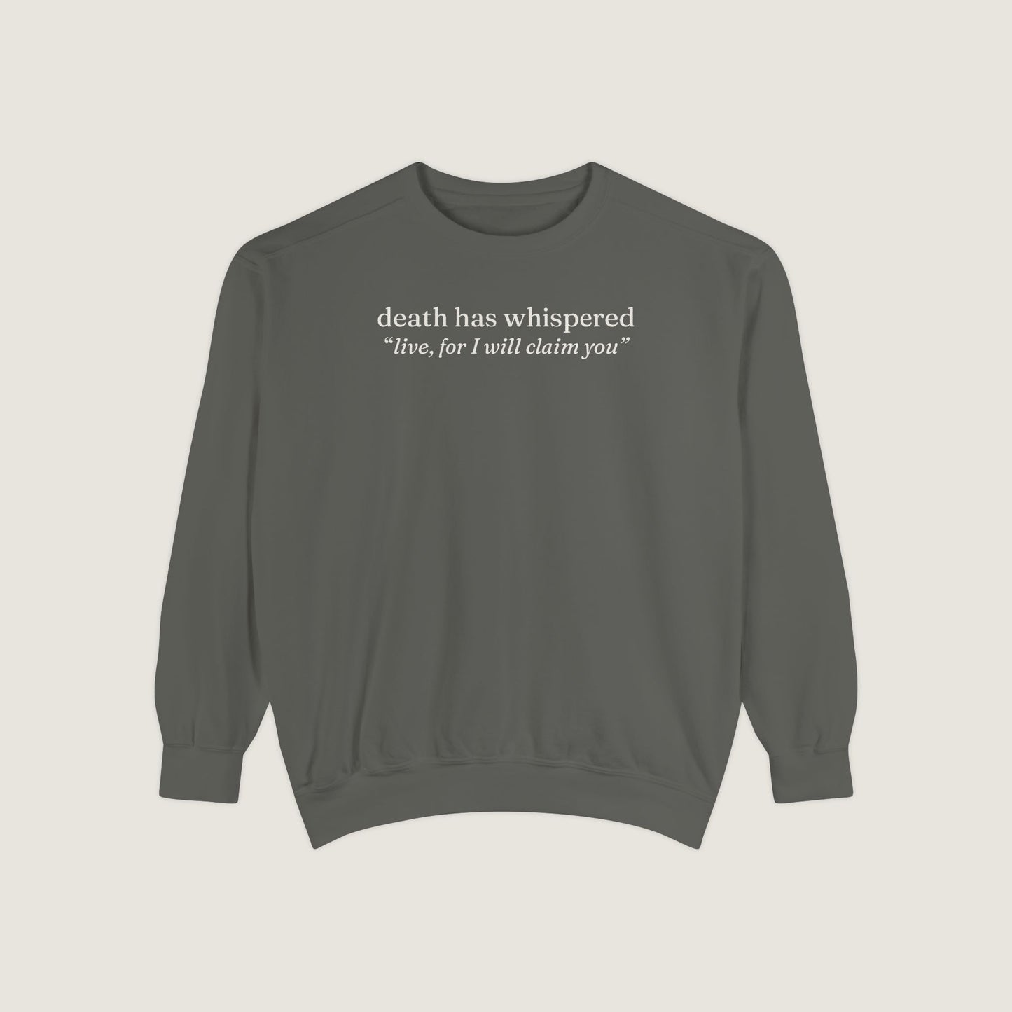 Ravenwood Hollow Apparel | Unisex Garment-Dyed Sweatshirt | "death has whispered"