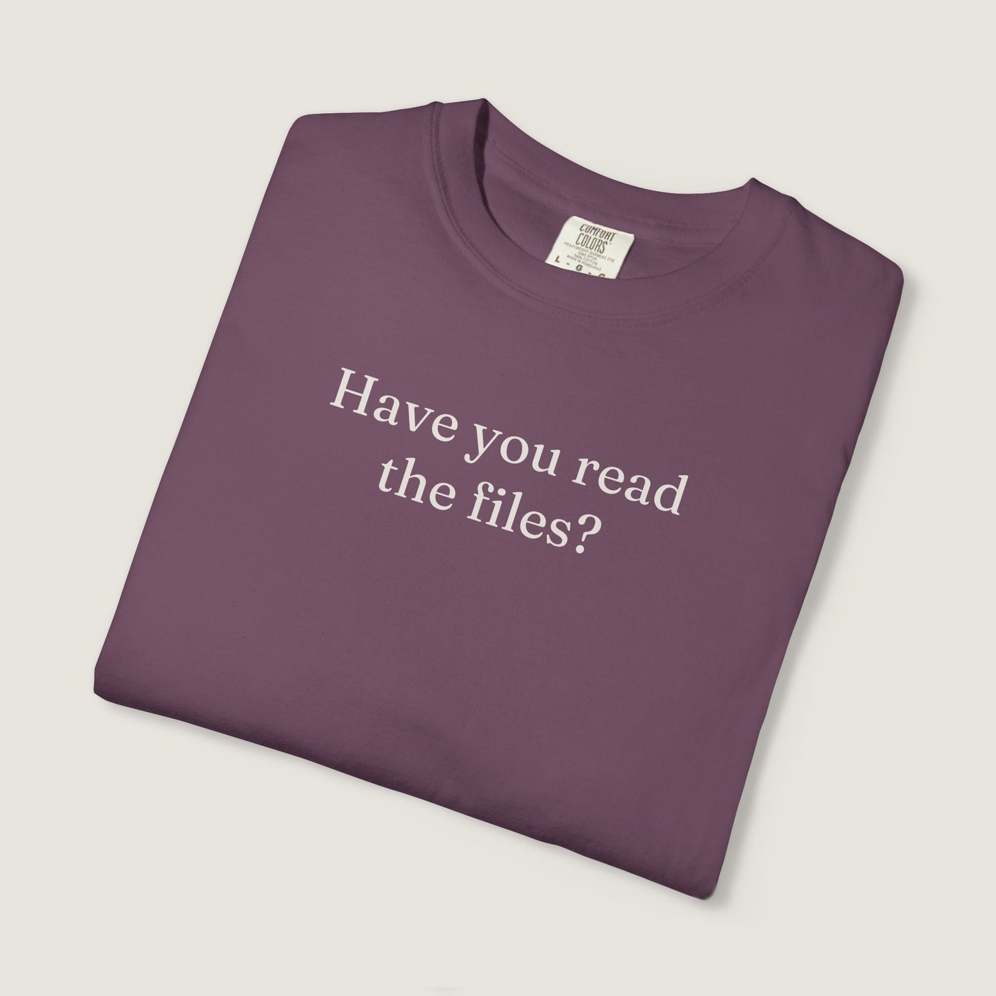 Ravenwood Hollow Apparel | Unisex Garment-dyed Tee | "Have you read the files?"