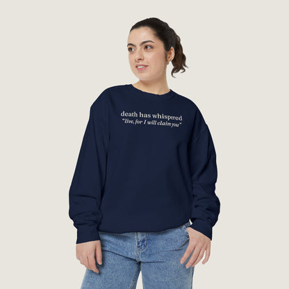 Ravenwood Hollow Apparel | Unisex Garment-Dyed Sweatshirt | "death has whispered"